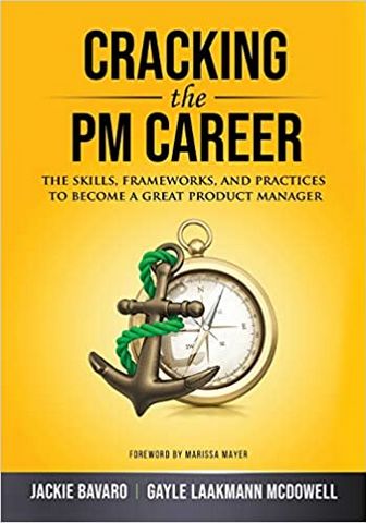 Cracking the PM Career: The Skills, Frameworks, and Practices to Become a Great Product Manager - фото 1