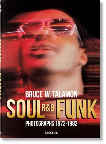 Bruce W. Talamon. Soul. R&B. Funk. Photographs 1972–1982 - фото 1