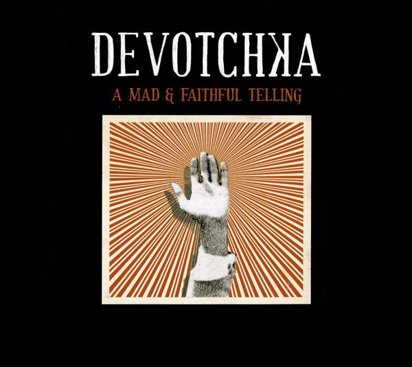 DeVotchKa – A Mad & Faithful Telling (CD)