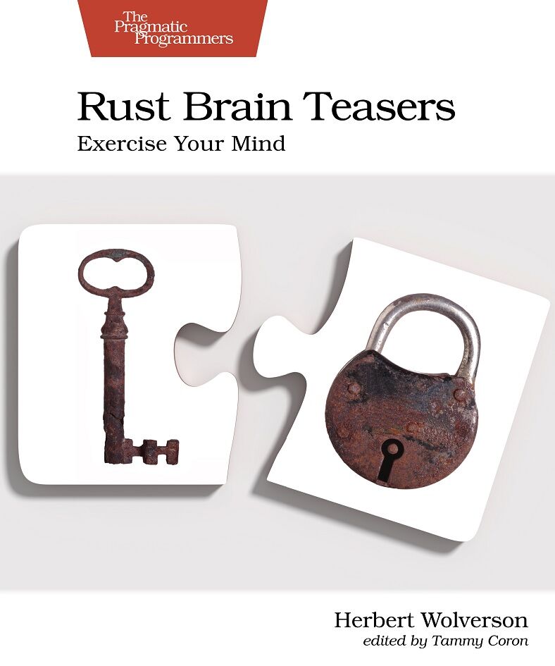 Rust Brain Teasers. Exercise Your Mind