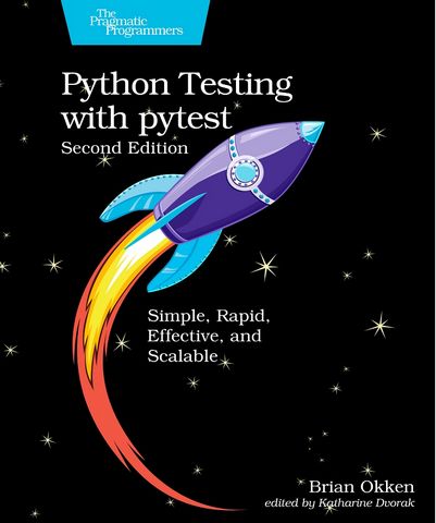 Python Testing with pytest. Simple, Rapid, Effective, and Scalable. 2nd Edition - фото 1