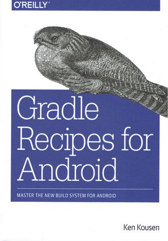 Gradle Recipes for Android: Master the New Build System for Android 1st Edition - фото 1