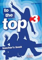 To the Top 3. Teacher's Book - To the Top