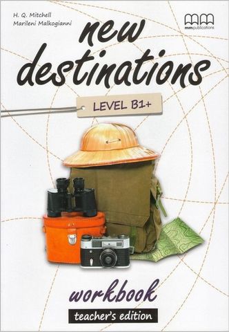 New Destinations. Level B1+. Workbook. Teachers Edition - фото 1