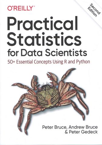 Practical Statistics for Data Scientists: 50+ Essential Concepts Using R Python and 2nd Edition - фото 1