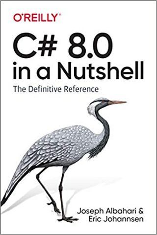 C# 8.0 in a Nutshell: The Definitive Reference 1st Edition - фото 1