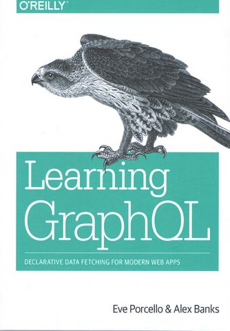 Learning GraphQL: Declarative Data Fetching for Modern...