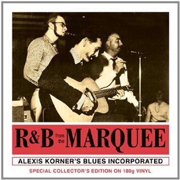 Alexis Korner's Blues Incorporated* – R & B From The Marquee (Vinyl)