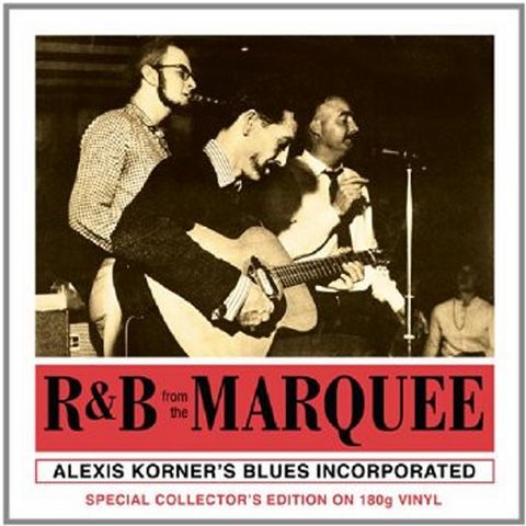 Alexis Korners Blues Incorporated – R & B From The Marquee (Vinyl) - фото 1