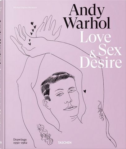 Andy Warhol. Love, Sex & Desire. Drawings 1950-1962 - фото 1