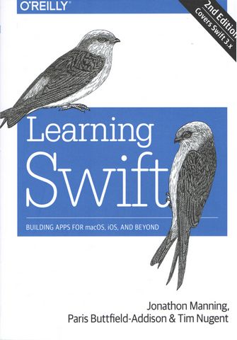 Learning Swift: Building Apps for macOS, iOS, and Beyond 2nd Edition - фото 1