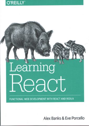 Learning React: Functional Web Development with React and Redux 1st Edition - фото 1