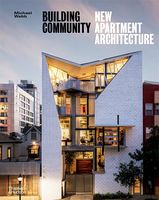 Building Community. New Apartment Architecture - Книги по дизайну и архитектуре