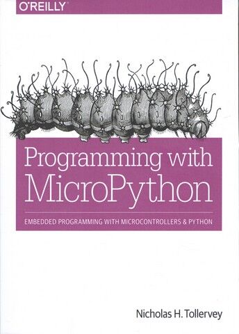 Programming with MicroPython: Embedded Programming...