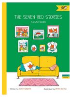 The Seven Red Stories. A Cute Book The Seven Red Stories. A Cute Book - Книги на иностранном языке