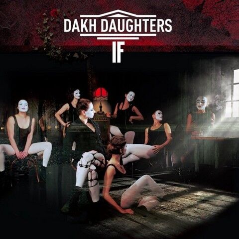 Dakh Daughters – If (CD) - фото 1