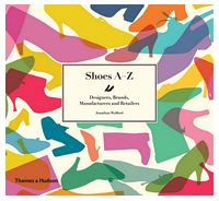 Shoes A-Z. Designers, Brands, Manufacturers and Retailers - Мода и стиль