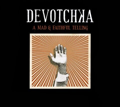 DeVotchKa – A Mad & Faithful Telling (CD) - фото 1