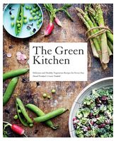 The Green Kitchen. Delicious and Healthy Vegetarian Recipes for Every Day