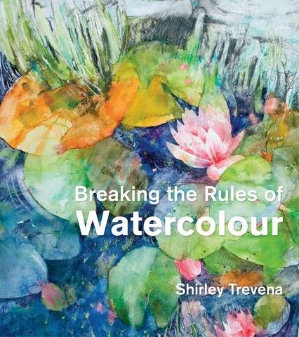 Breaking the Rules of Watercolour. Painting Secrets...
