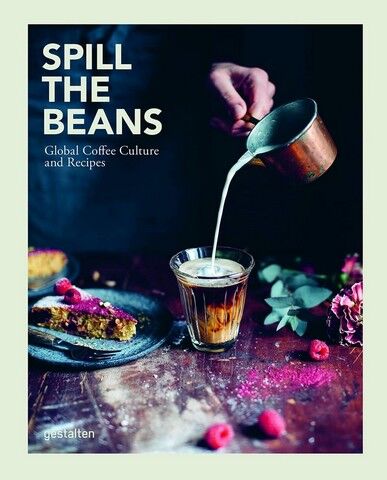 Spill the Beans. Global Coffee Culture and Recipes