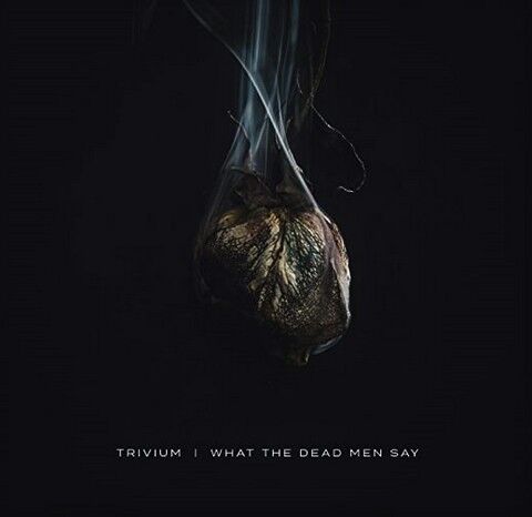 Trivium – What The Dead Men Say (Vinyl) - фото 1