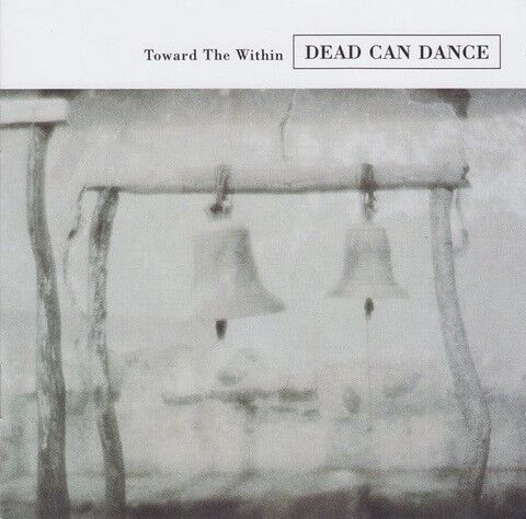 Dead Can Dance – Toward The Within (CD, Album, Reissue, Remastered, Super Jewel Box) - фото 1