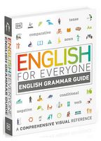 English for Everyone. English Grammar Guide. A comprehensive visual reference - Иностранные языки