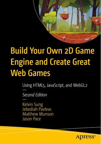 Build Your Own 2D Game Engine and Create Great Web...