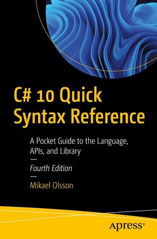 C# 10 Quick Syntax Reference. 4th Ed. - фото 1
