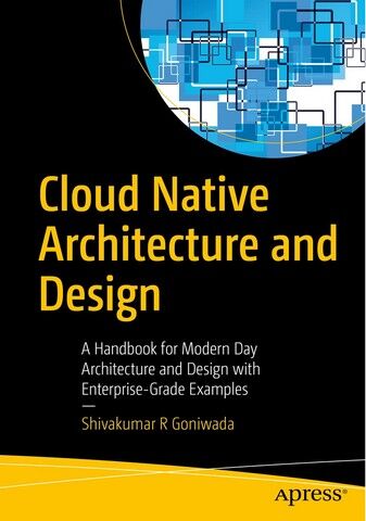 Cloud Native Architecture and Design. 1st Ed