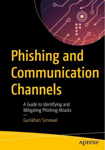 Phishing and Communication Channels. A Guide to Identifying...