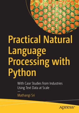 Practical Natural Language Processing with Python....