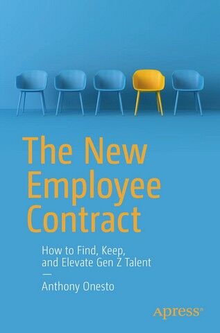 The New Employee Contract: How to Find, Keep, and Elevate...