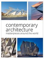 Contemporary Architecture. Masterpieces around the World - Книги по дизайну и архитектуре