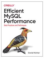 Efficient MySQL Performance: Best Practices and Techniques. 1st Ed. - MySQL