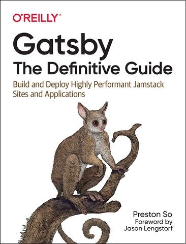 Gatsby: The Definitive Guide. Build and Deploy Highly Performant Jamstack Sites and Applications. 1st Ed. - фото 1