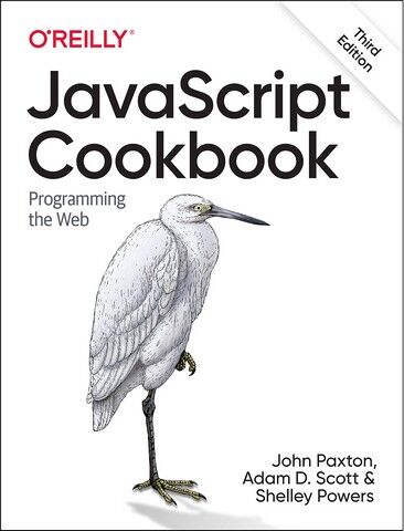 JavaScript Cookbook: Programming the Web. 3rd Ed