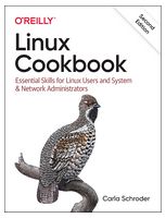 Linux Cookbook. Essential Skills for Linux Users and System & Network Administrators. 2nd Ed.