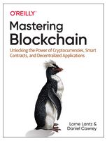 Mastering Blockchain. Unlocking the Power of Cryptocurrencies, Smart Contracts, and Decentralized Applications. 1st Ed. - Блокчейн