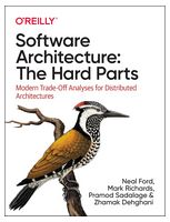 Software Architecture: The Hard Parts. Modern Trade-Off Analyses for Distributed Architectures. 1st Ed. - Отладка программного обеспечения