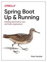 Spring Boot: Up and Running. Building Cloud Native Java and Kotlin Applications. 1st Ed. - Разработка ПО, управление проектами