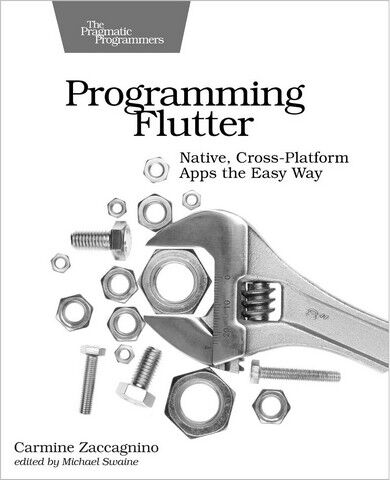 Programming Flutter: Native, Cross-Platform Apps the...