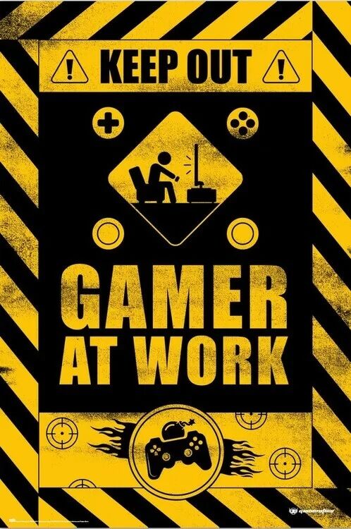 Keep Out! - Gamer at Work (Постер)