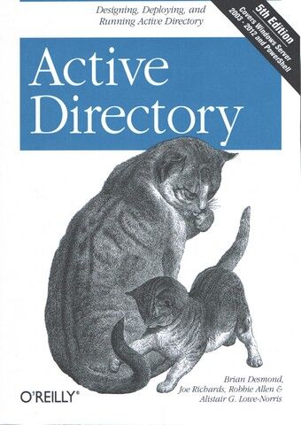 Active Directory: Designing, Deploying, and Running...