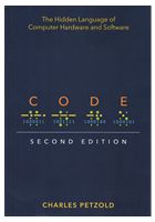 Code: The Hidden Language of Computer Hardware and Software - Информатика