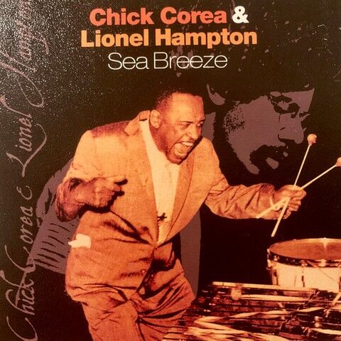 Chick Corea & Lionel Hampton – Sea Breeze (CD) - фото 1