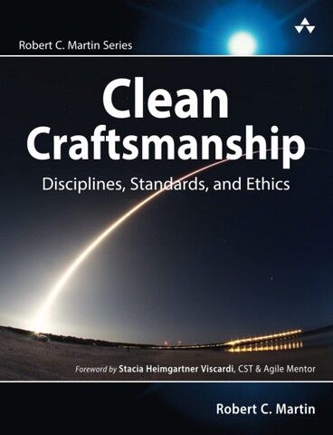 Clean Craftsmanship: Disciplines, Standards, and Ethics - фото 1