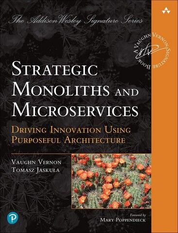 Strategic Monoliths and Microservices: Driving Innovation...