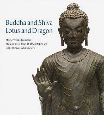 Buddha and Shiva, Lotus and Dragon. Masterworks from...